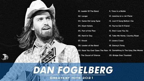 Dan Fogelberg Greatest Hits Full Album Best Of Dan Fogelberg Youtube