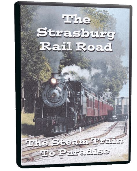 The Strasburg Railroad The Steam Train To Paradise Railfandepot