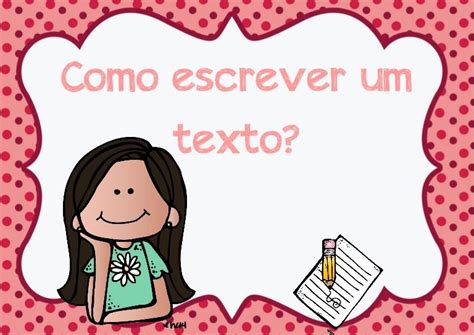 Como Escrever Um Texto Como Escrever Um Texto Fluência De Leitura