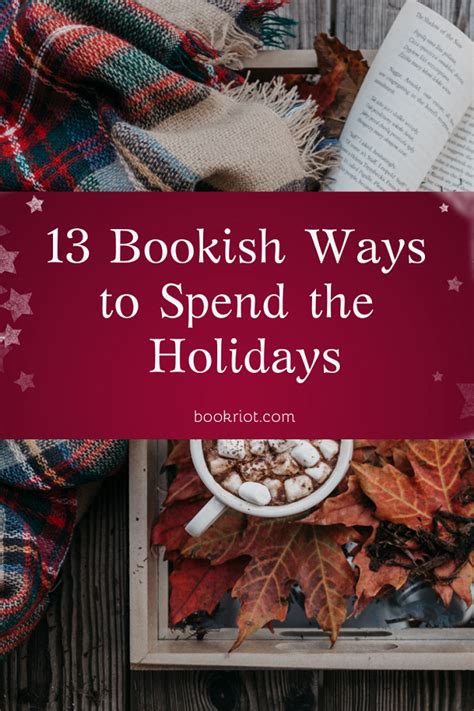 13 Bookish Ways To Spend The Holidays If You Dont Celebrate Them
