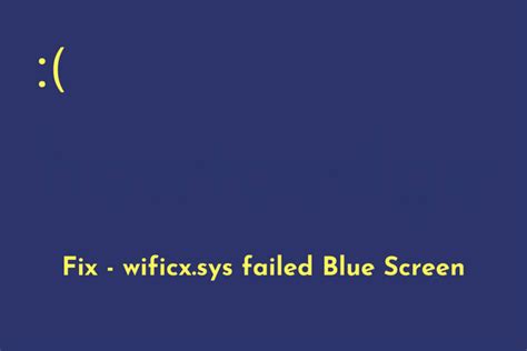 How To Fix Wificx Sys Failed Blue Screen Error On Windows