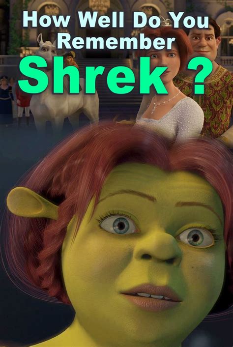 Quiz How Well Do You Remember Shrek Shrek Princess Fiona