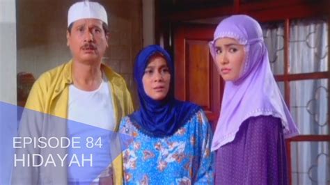 Hidayah Episode 84 Azab Anak Dan Ibu Durhaka Youtube