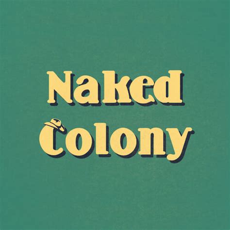 Naked Colony Albums Songs Playlists Listen On Deezer