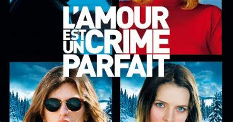 L Amour Est Un Crime Parfait Livre - L'amour est un crime parfait (2013), un film de Arnaud Larrieu, Jean