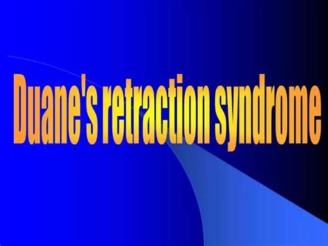 Ppt Duane S Retraction Syndrome Powerpoint Presentation Free Download Id290886