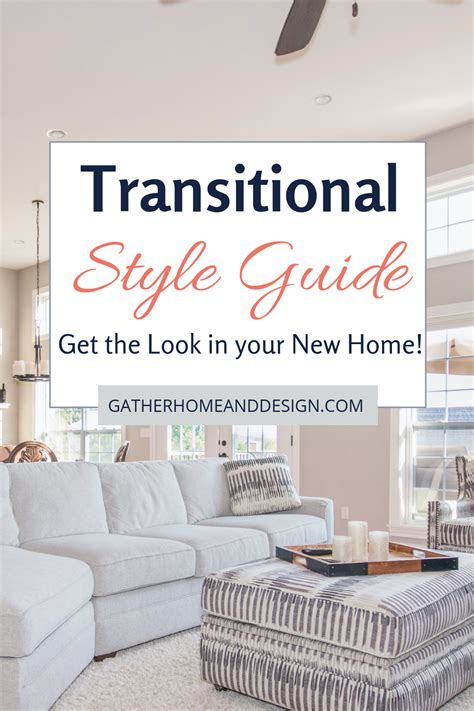 Transitional Style Guide Get The Look In Your New Home Transitional