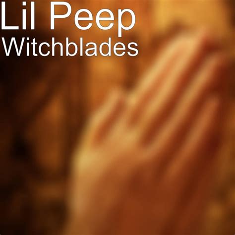 Lil Peep Witchblades Lyrics Musixmatch