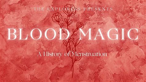 Blood Magic A History Of Menstruation Youtube