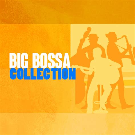 Big Bossa Collection Album By Bossa Nova All Star Ensemble Spotify