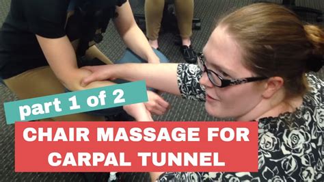 Chair Massage Techniques For Carpal Tunnel Part 1 Youtube