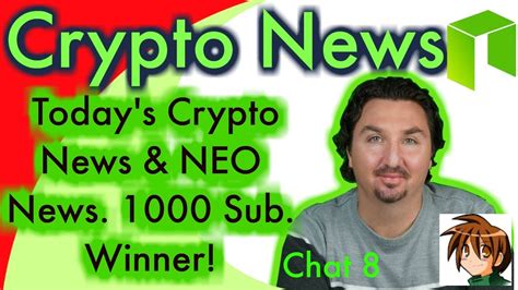 Neo price prediction & crypto market breaking news!! CRYPTO NEWS NEO NEWS 1000 Sub winner! Neo News from China ...