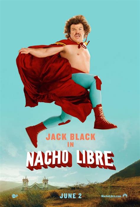 Ignacio (jack black), or nacho to his friends, works as a cook in the mexican monastery where he grew up. sam's myth: TOP FIVE: 2006 Movie Posters