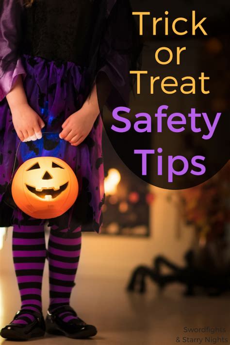 Trick Or Treat Safety Tips Swordfights And Starry Nights Safety
