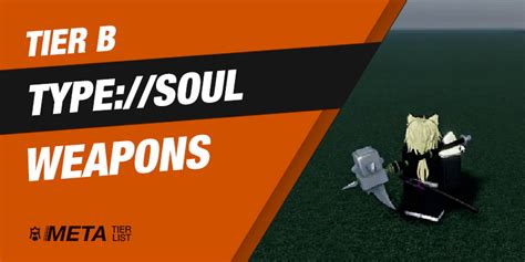 Type Soul Weapon Tier List November Best Weapons Ranked