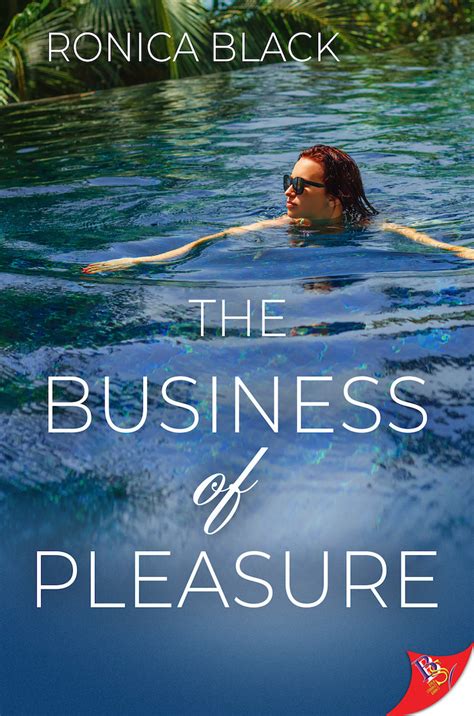 The Business Of Pleasure By Ronica Black Bold Strokes Books