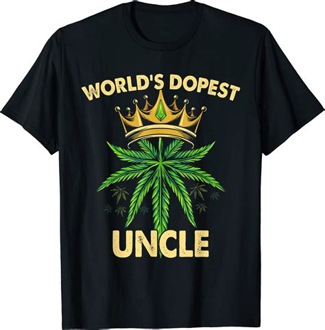 World39s Dopest Uncle Cannabis 420 Fathers Day Weed Dad Mens T Shirt