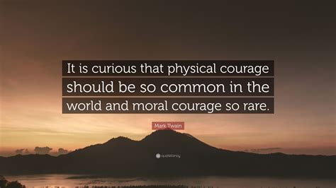 Mark Twain Courage Quote Courage Quote By Mark Twain Rest Assured