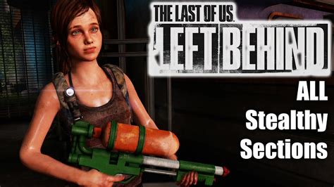 The Last Of Us Left Behind Full Dlc Survivor All Stealthy Sections Undetected Walkthrough