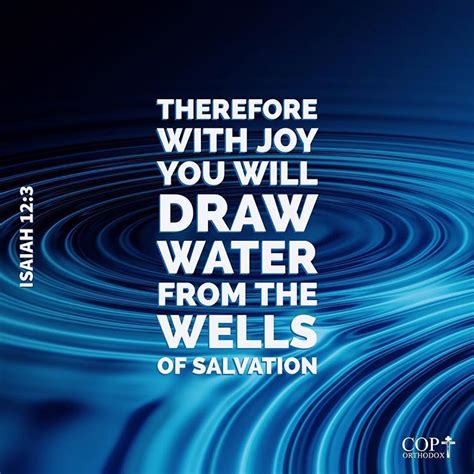Therefore With Joy You Will Draw Water From The Wells Of Salvation