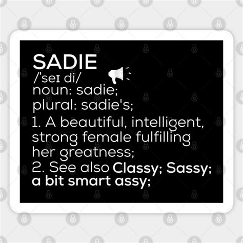 sadie name sadie definition sadie female name sadie meaning sadie name sticker teepublic