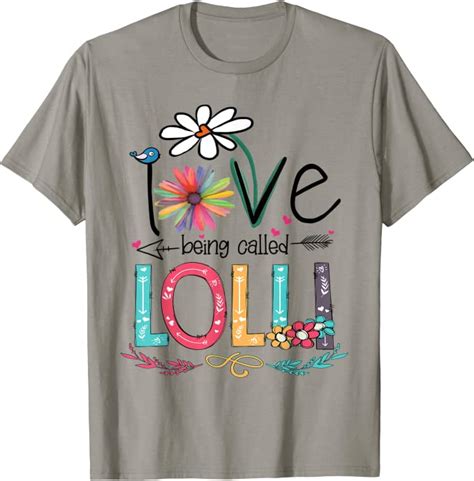 I Love Being Called Lolli Sunflower Shirt T Shirt Clothing