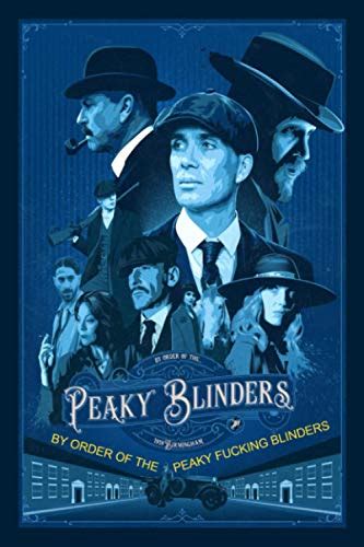 Peaky Blinders By Order Of The Peaky Fucking Blinders Peaky Blinders Tv Show Peaky Blinders