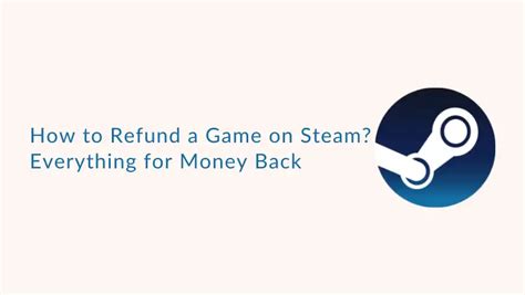 How To Refund A Game On Steam Everything For Money Back