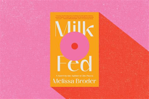 Melissa Broders Milk Fed Is A Story Of Jewish Self Love LaptrinhX News
