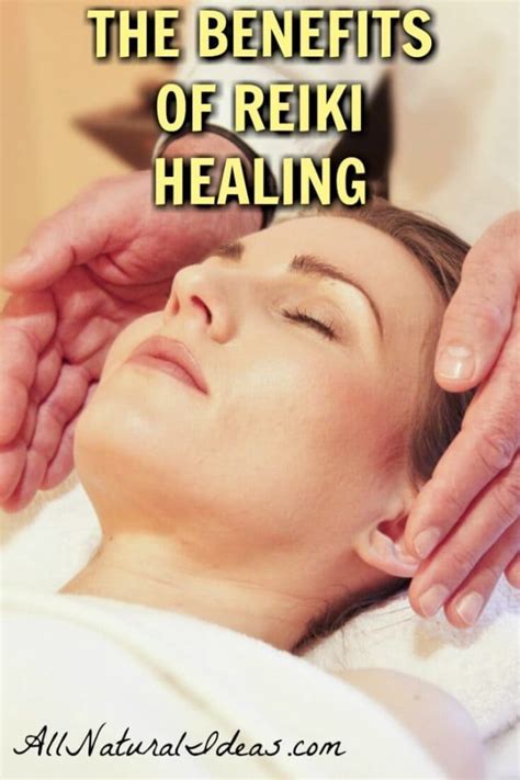Benefits Of Reiki Healing Treatment All Natural Ideas