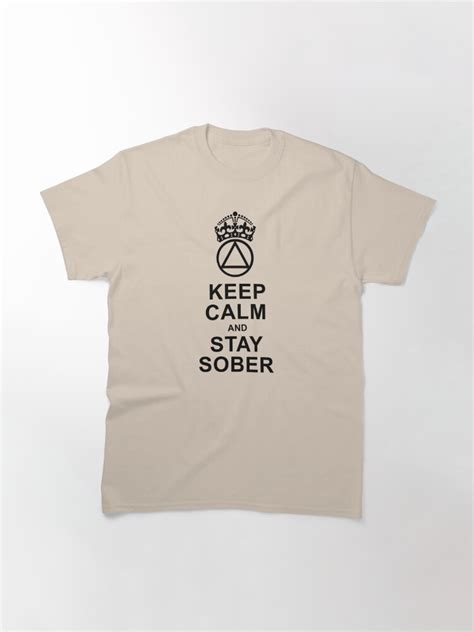 Keep Calm Stay Sober T Shirt By Recoveryt Redbubble