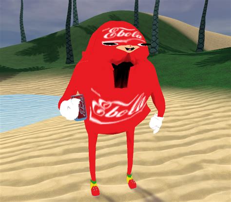 All employees of the facility do not get in touch. Ebola Cola Knuckles | Ugandan Knuckles Wiki | Fandom