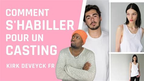 COMMENT S HABILLER POUR UN CASTING YouTube