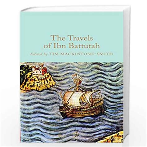 The Travels Of Ibn Battutah Macmillan Collectors Library By