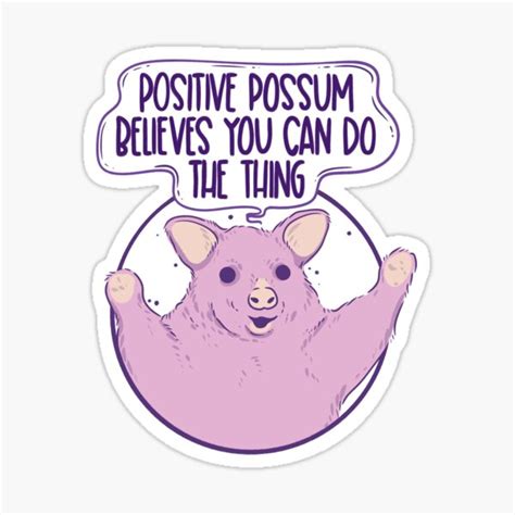 Positive Possum Believes You Can Do The Thing Sticker For Sale By