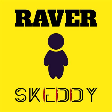 Raver Single By Skeddy Spotify