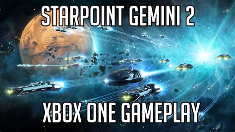 Starpoint Gemini 2 On Xbox One Gameplay 2015 Lets Play Playthrough