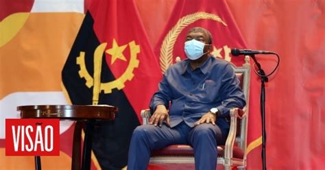Visão Presidente Angolano Desafia Manifestantes E Forças Da Ordem A Manterem Relações Cordiais