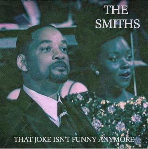 The Smiths That Joke Is Not Funny Anymore Gag