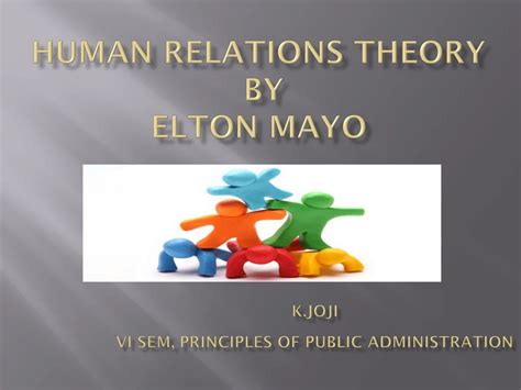 Ppt Human Relations Theory By Elton Mayo Powerpoint Presentation Free Download Id8859698