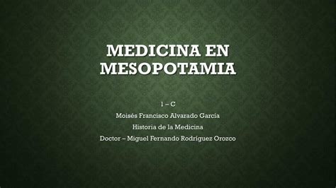 Medicina En Mesopotamia Moisés Francisco Alvarado García Udocz