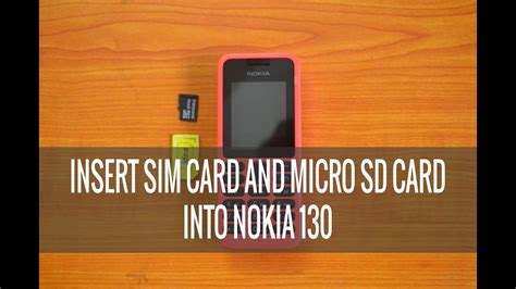 How To Insert Sim Card And Micro Sd Card Into Nokia 130 Youtube