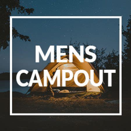 Mens Campout First Evangelical Free Church Of Moline