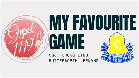 0 ratings0% found this document useful (0 votes). "My Favourite Game" SMJK Chung Ling Butterworth - Grade My ...