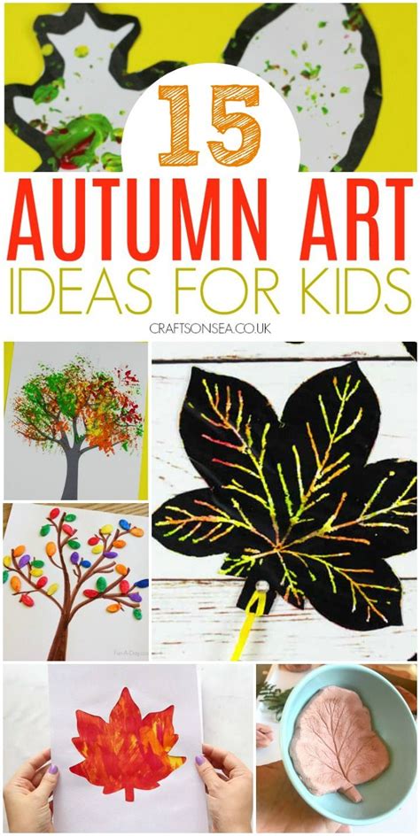 20 Easy And Colourful Autumn Art Activities To Try Autumn Art Ideas
