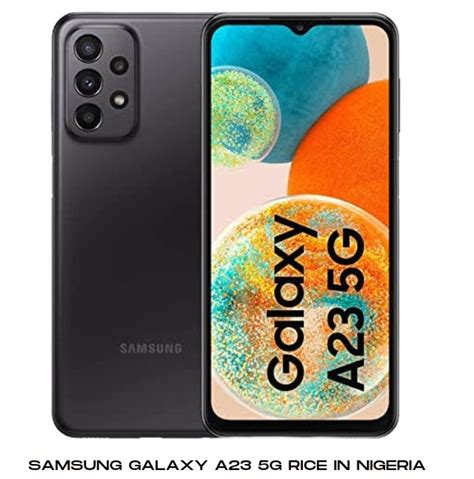 Samsung Galaxy A23 5g Price In Nigeria 2024 And Specs Costng