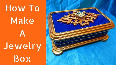 How To Make A Jewelry Box Youtube