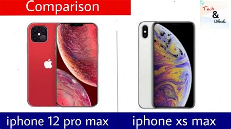 Iphone 12 Pro Max Vs Iphone Xs Max Full Comparison Tech And Wheels