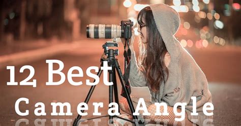 Best Camera Angle Understand To Audience Ashstudio Excellent