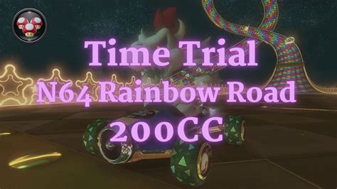 N64 Rainbow Road 200cc Mk8dx Time Trial 4 Seconds Top 10 World